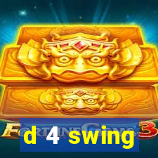 d 4 swing